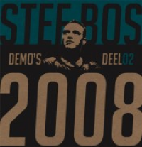 Stef Bos - Demo's Deel02 2008