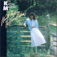Kathy Mattea - Walk Away The Wind Blows