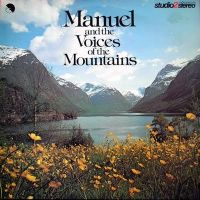 Manuel and the Music of the Mountains - Manuel and the Voices of the Mountains