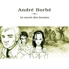 André Borbé - Le Secret Des Brumes