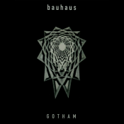 Bauhaus - Gotham