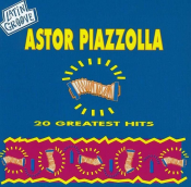 Astor Piazzolla - 20 Greatest Hits