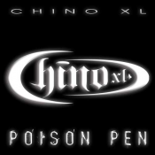 Chino Xl - Poison Pen