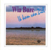 Wia Buze - Ik Kom Van Ziel