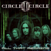 Circle II Circle - All That Remains