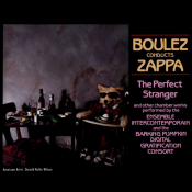 Frank Zappa - Boulez Conducts Zappa: The Perfect Stranger