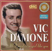 Vic Damone - All I Need Is A Girl Like You