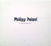 Philipp Poisel - Wo Fängt Dein Himmel An?