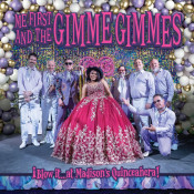 Me First And The Gimme Gimmes - ¡Blow It​…​at Madison's Quincea​ñ​era!
