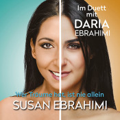 Susan Ebrahimi - Wer Träume hat, ist nie allein