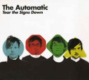 The Automatic - Tear The Signs Down