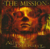 The Mission - Aural Delight