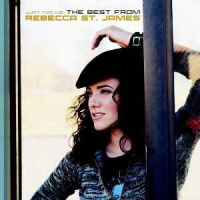 Rebecca St. James - Wait For Me: The Best From Rebecca St. James