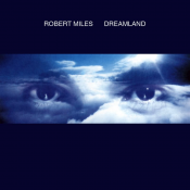 Robert Miles - Dreamland