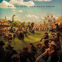 Boy & Bear - Harlequin Dream