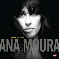 Ana Moura - Leva-me aos Fados