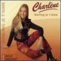 Charlene - Darling je t'aime