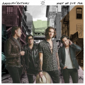 American Authors - What We Live For