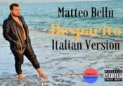 Matteo Bellu - Despacito (Versione Italiana)
