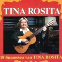 Tina Rosita - 18 Successen Van Tina Rosita