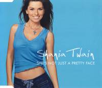 Shania Twain - She's Not Just A Pretty Face (Europe)