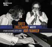 Toots Thielemans - Meets Rob Franken