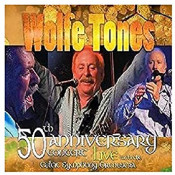 The Wolfe Tones - 50th Anniversary Concert