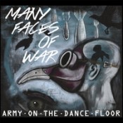 Army On The Dance Floor - Many Faces Of War