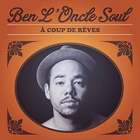 Ben L'Oncle Soul - À coup de rêves