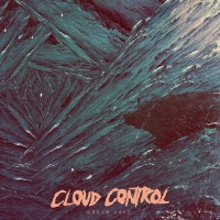 Cloud Control - Dream Cave