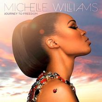 Michelle Williams - Journey To Freedom