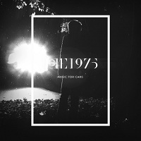 The 1975 - Music for Cars