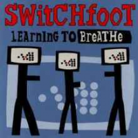 Switchfoot - Learning To Breathe