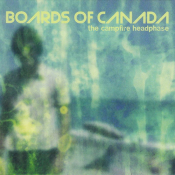 Boards Of Canada - The Campfire Headphase