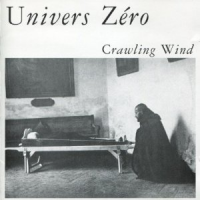 Univers Zero - Crawling Wind