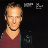 Michael Bolton - All About Love