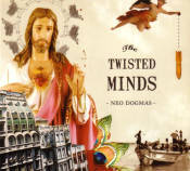 The Twisted Minds - Neo Dogmas