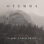 Otemma - A Girl Named Grace