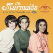 The Murmaids - A Few of the Things We Love