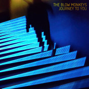 The Blow Monkeys - Journey to You