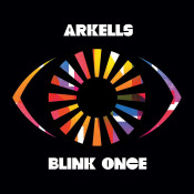 Arkells - Blink Once