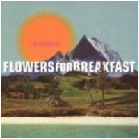 Flowers For Breakfast - Homebound