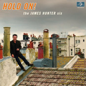 The James Hunter Six - Hold On!