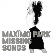 Maxïmo Park - Missing Songs