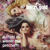 Herzgold - Du hast es wieder mal geschafft