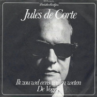 Jules De Corte - Ik zou wel eens willen weten / De vogels