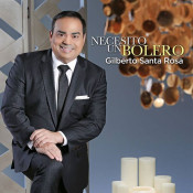 Gilberto Santa Rosa - Necesito un Bolero