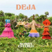 Bomba Estereo - Deja