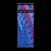 Nine Inch Nails - Pretty Hate Machine