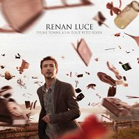 Renan Luce - D'une tonne à un tout petit poids